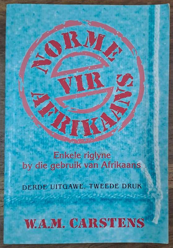 Norme vir Afrikaans - W.A.M Carstens (paperback)