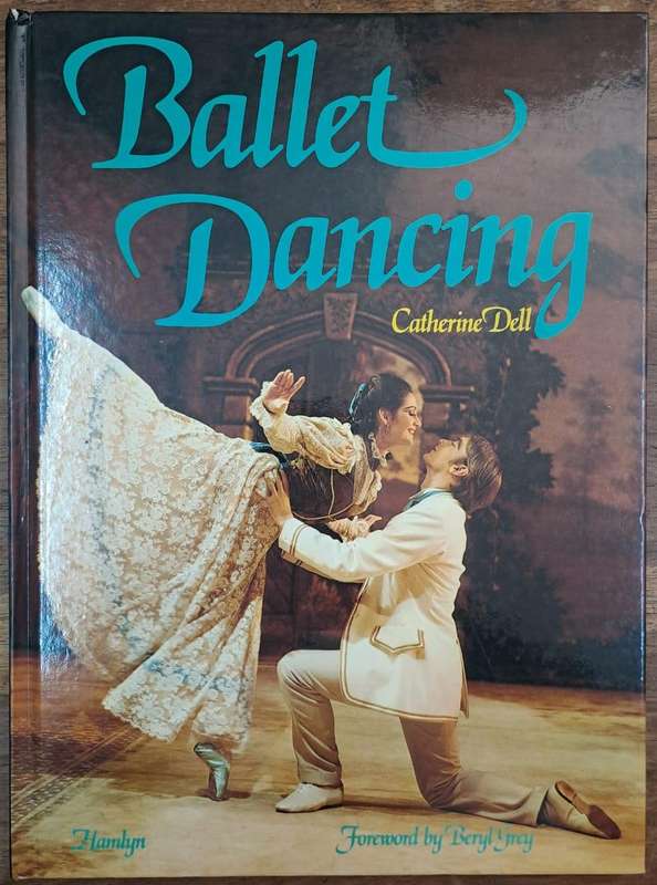 Ballet Dancing - Catherine Dell (Hard cover with no dj)