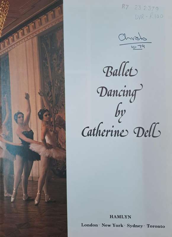 Ballet Dancing - Catherine Dell (Hard cover with no dj)