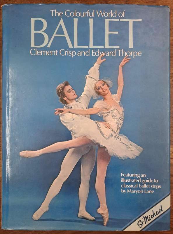 The colourfull world of Ballet - Maryon Lane (Hard cover with dj)