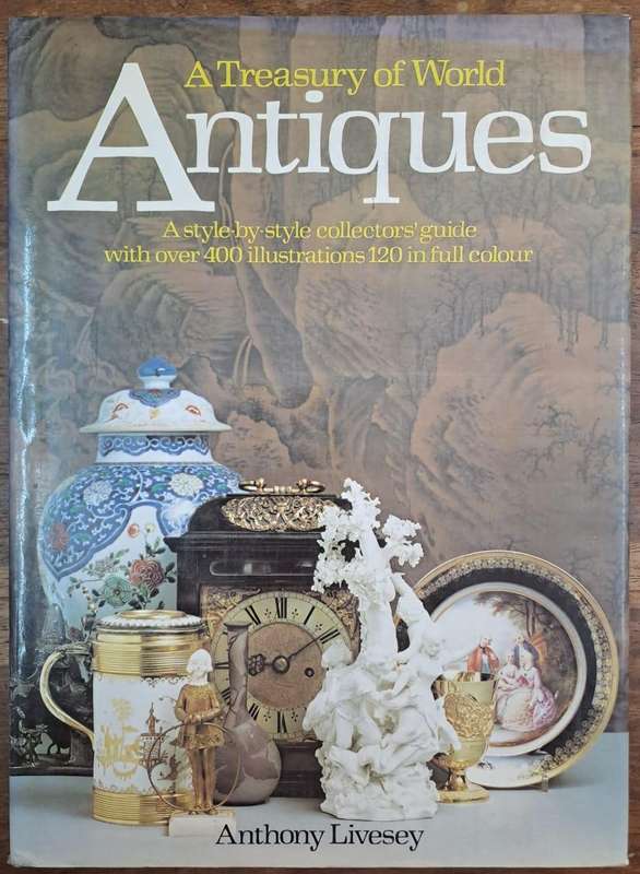 A Treasury of world Antiques - Anthony Livesey (Hard cover with dj)