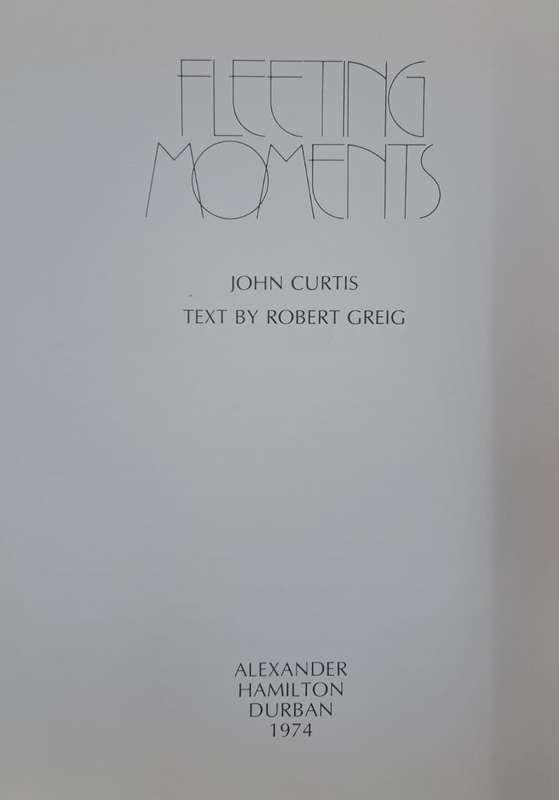 Fleeting moments - John Curtis (Hard cover with no dj)