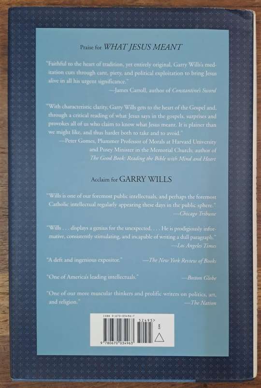 What Jesus meant - Garry Wills (Hard cover with dj)