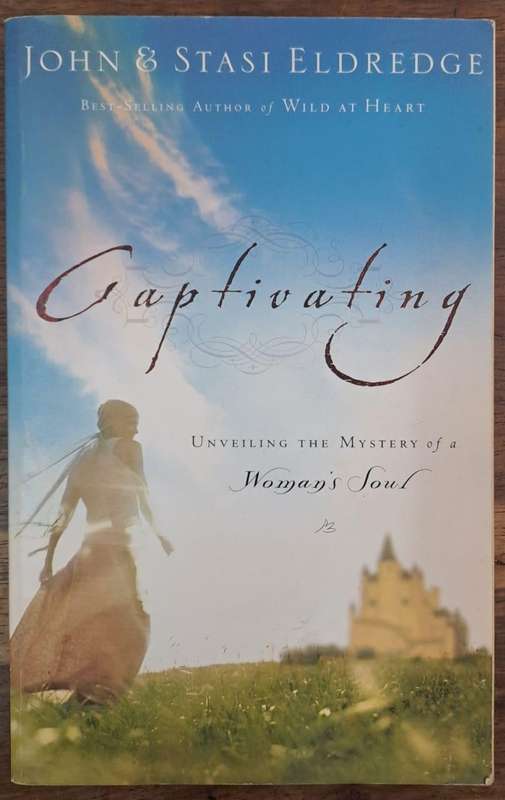 Captivating - John & Stasi Eldredge (paperback)