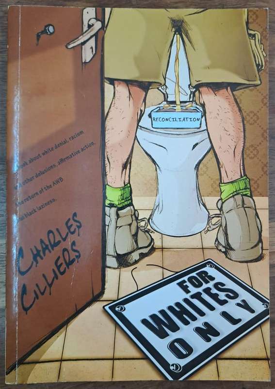 For whites only - Charles Cilliers (paperback)