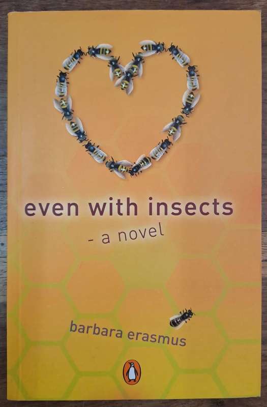 Even with insects-a novel - Barbara Erasmus (paperback)