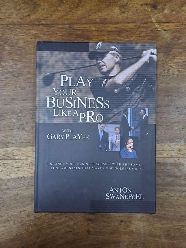 Play your business like a pro - Anton Swanepoel (hard cover)