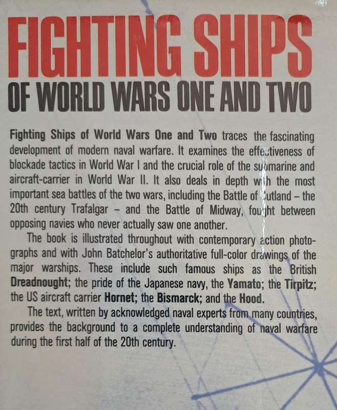 Fighting ships of world wars one & two - John Batchelor and J.N. Westwood (Hard cover with dj)
