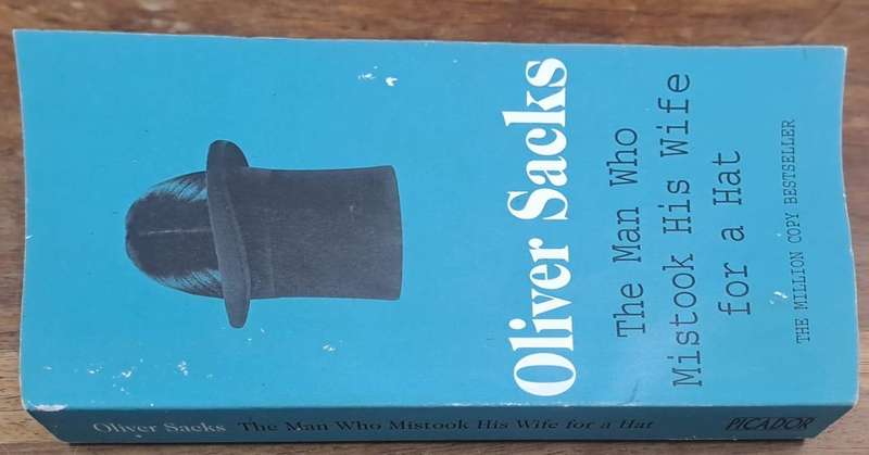 The man who mistook his wife for a hat - Oliver Sacks (paperback)