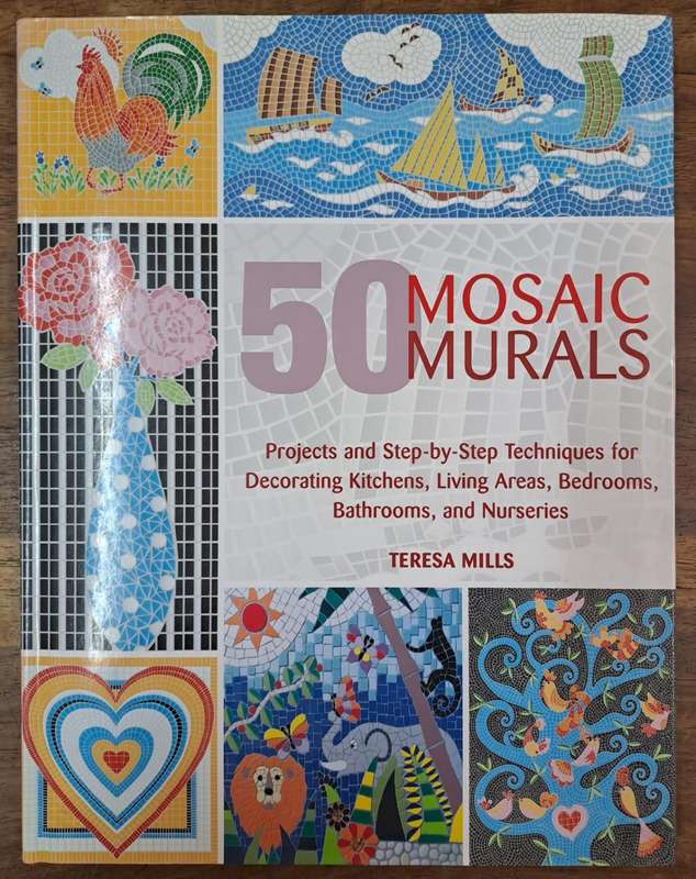 50 Mosaic Murals - Teresa Mills (Hard cover with dj)