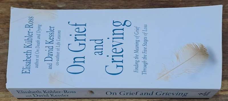 On Grief and Grieving - Elisabeth Kübler-Ross (paperback)