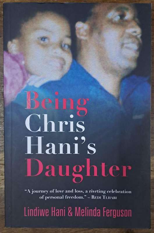 Being Chris Hani's daughter - Lindiwe  Hani (paperback)