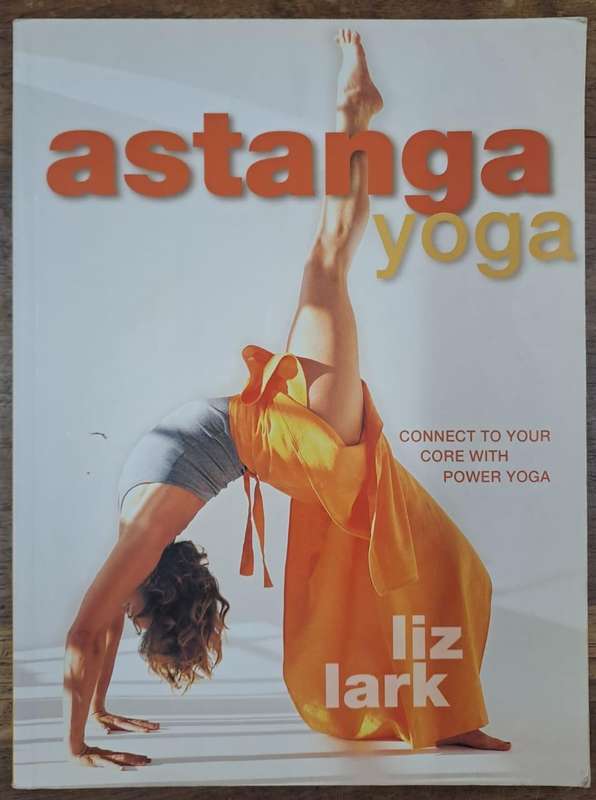 Astanga Yoga - Liz Lark (paperback)