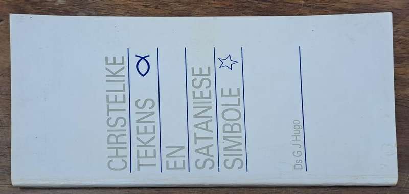 Christelike tekens en sataniese simbole - Ds G J Hugo (paperback)