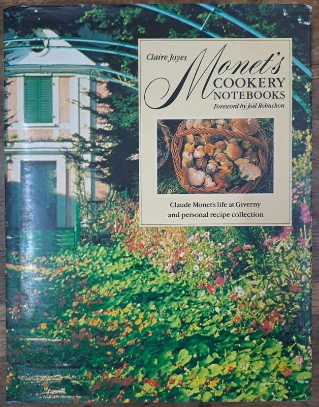 Monet's Cookery notebooks - Claire Joyes (Hard cover with dj)