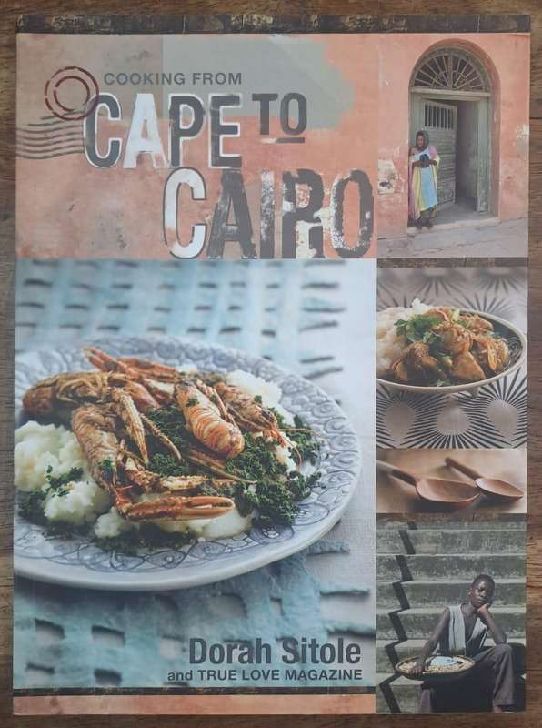 Cooking from Cape to Cairo - Dorah Sitole (paperback)