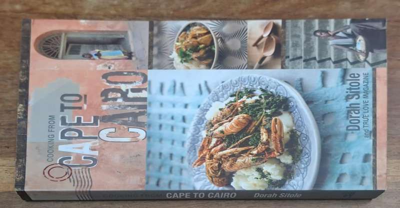 Cooking from Cape to Cairo - Dorah Sitole (paperback)