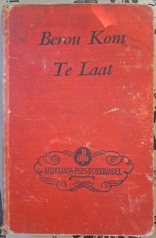 Berou kom te laat - Afrikaanse pers boekhandel (Hard cover with no dj)