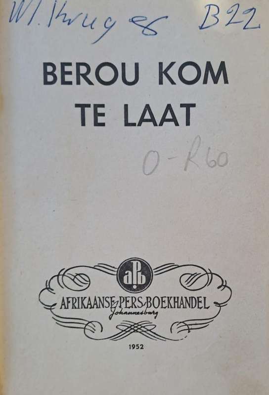Berou kom te laat - Afrikaanse pers boekhandel (Hard cover with no dj)
