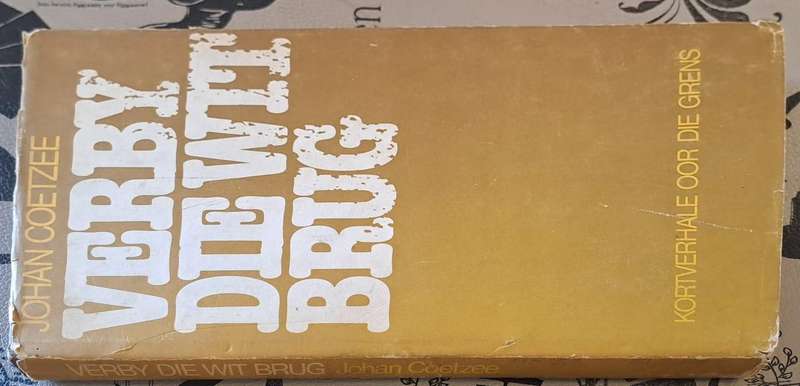 Verby die wit brug - Johan Coetzee (Hard cover with dj)