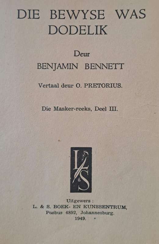 Die bewyse was dodelik - Benjamin Bennett (Hard cover with no dj)