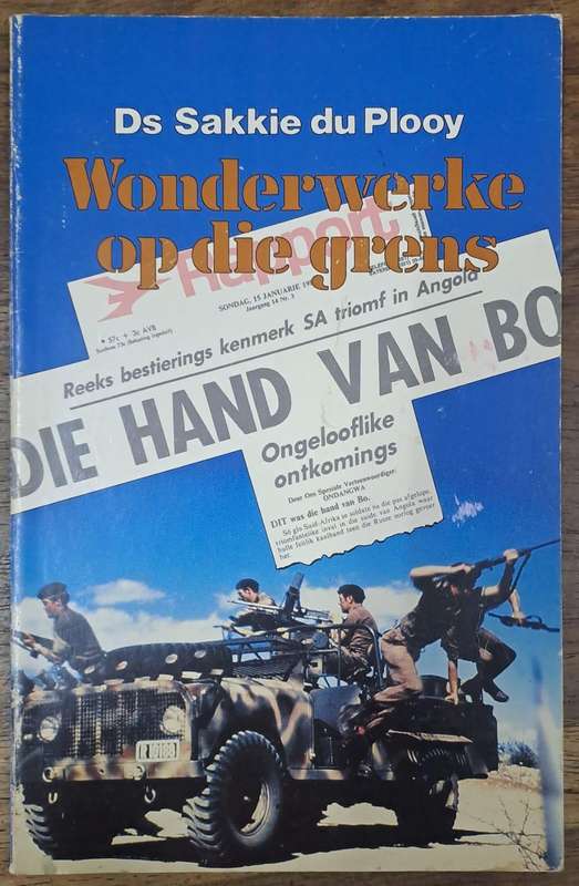Wonderwerke op die grens - Ds Sakkie du Plooy (paperback)