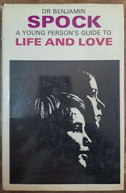 Spock a young person's guide to life and love - DR Benjamin (Hard cover with dj)