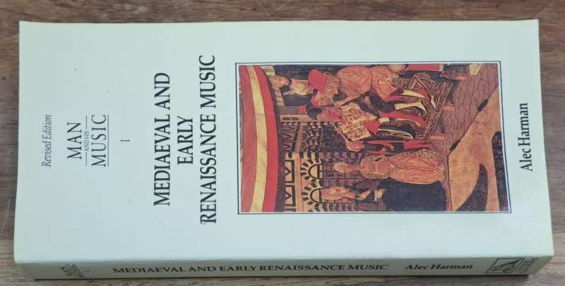 Mediaeval and early Renaissance music - Alec Harman (paperback)
