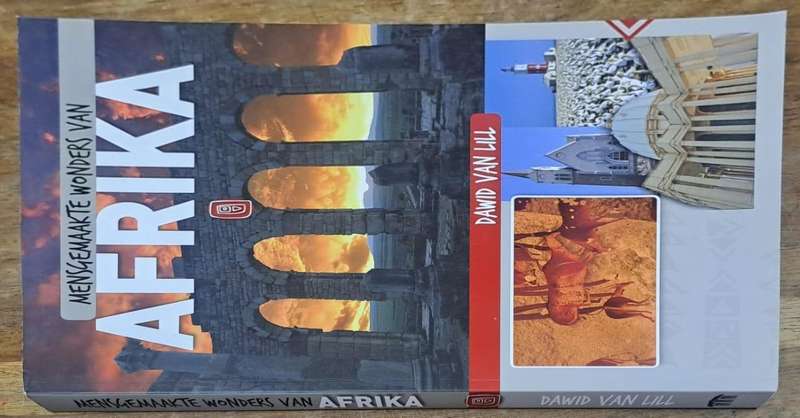 Mensgemaakte wonders van Afrika - Dawid van Lill