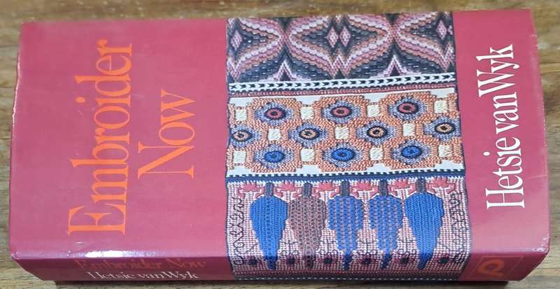 Embroider now - Hetsie van wyk (Hard cover with dj)