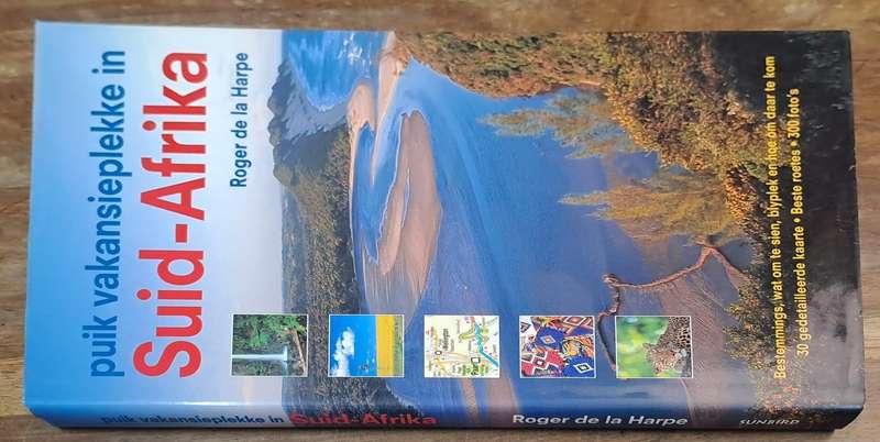 Puik vakansieplekke in Suid-Afrika - Roger de la Harpe (Hard cover with dj)