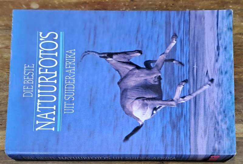 Die beste natuurfoto's uit Suider-Afrika (Hard cover with dj)