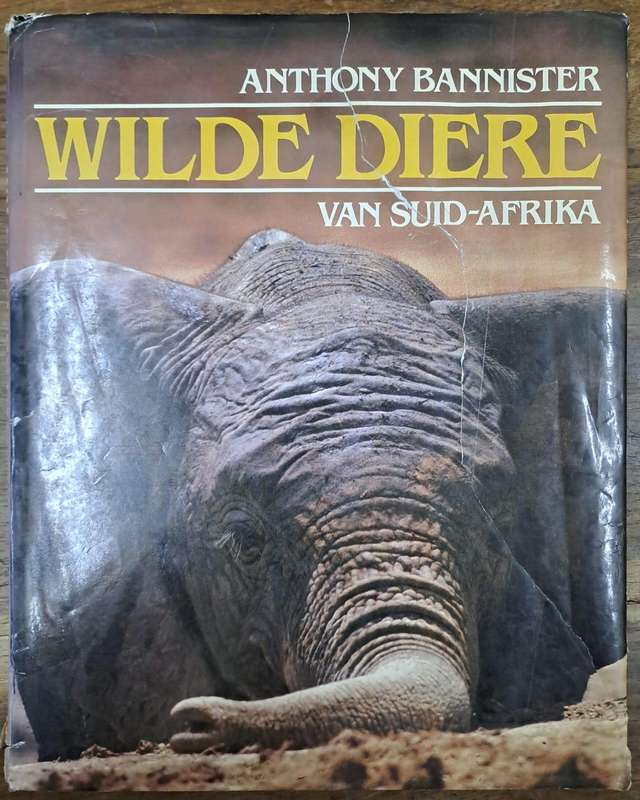 Wilde diere van Suid-Afrika - Anthony Bannister (Hard cover with dj)