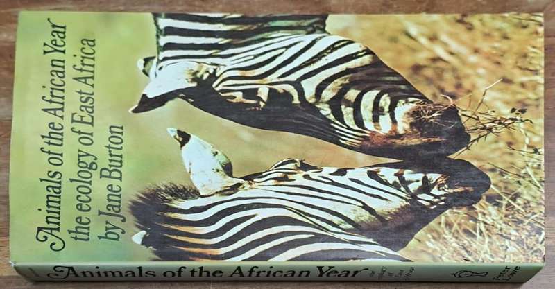 Animals of the African year the ecology of East Africa - Jane Burton (Hard cover with dj)