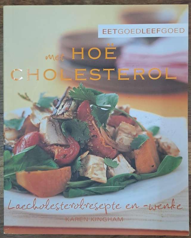 Eet goed leef goed met Hoë Cholesterol - Karen Kingham (paperback)