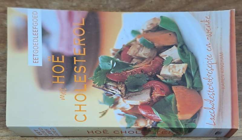 Eet goed leef goed met Hoë Cholesterol - Karen Kingham (paperback)