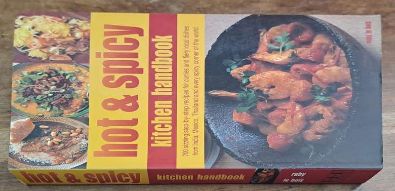 Hot & Spicy kitchen handbook - Ruby le Bois (papertback)