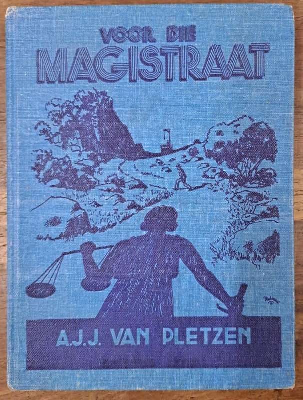 Voor die magistraat - A.J.J. van Pletzen (Hard cover with no dj)