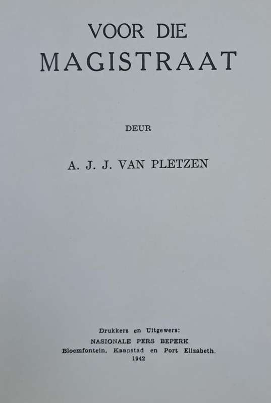 Voor die magistraat - A.J.J. van Pletzen (Hard cover with no dj)