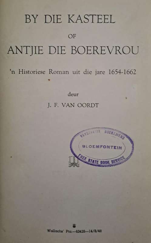 Antjie die Boerevrou - J. F. Van Oordt (Hard cover with no dj)