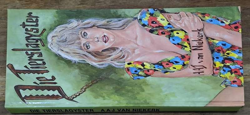 Die tierslagyster - A. A. J. van Niekerk (Hard cover with dj)