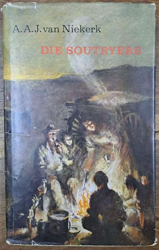 Die soutryers A. A. J. Van Niekerk (Hard cover with dj)