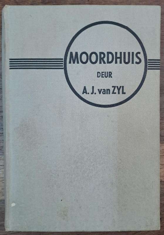 Moorhuis - A. J. Van Zyl (Hard cover with no dj)