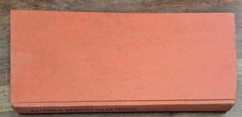 Drietoon van die Vrystaat - H. J. Vermaas (Hard cover with no dj)