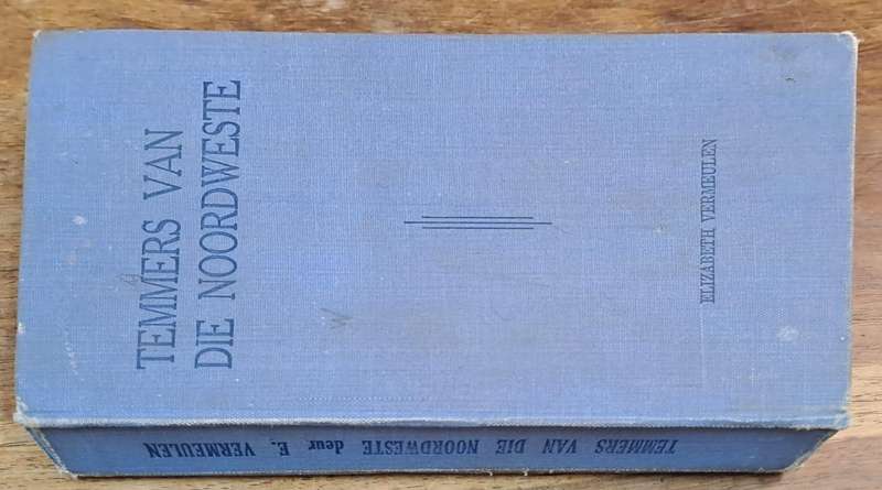 Temmers van die noordweste - Elizabeth Vermeulen (Hard cover with no dj)