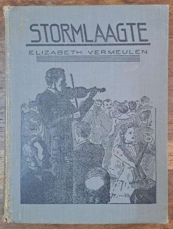 Stormlaagte - Elizabeth Vermeulen (Hard cover with no dj)