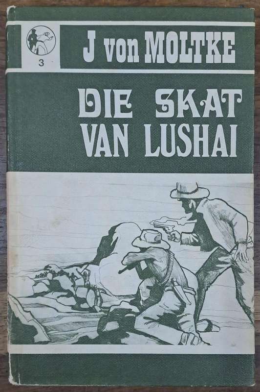 Die skat van Lushai - J von Moltke (Hard cover with no dj)