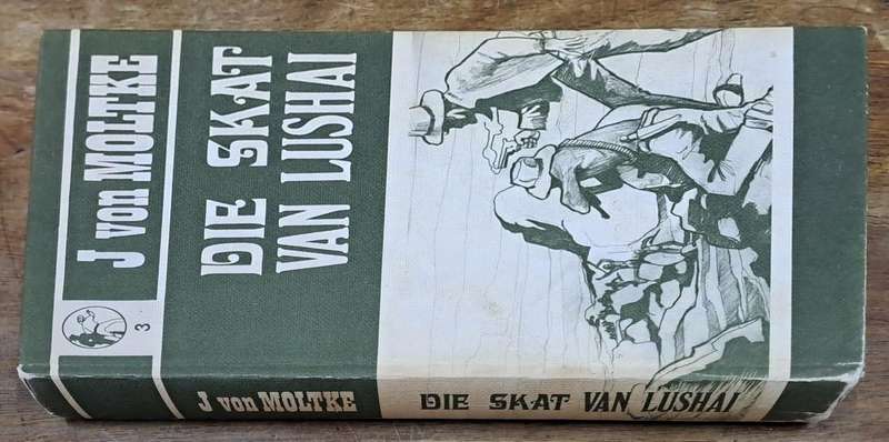 Die skat van Lushai - J von Moltke (Hard cover with no dj)