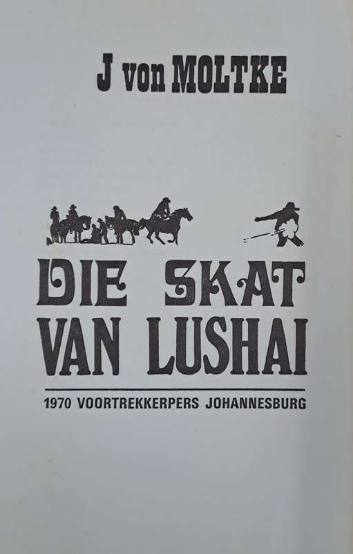 Die skat van Lushai - J von Moltke (Hard cover with no dj)