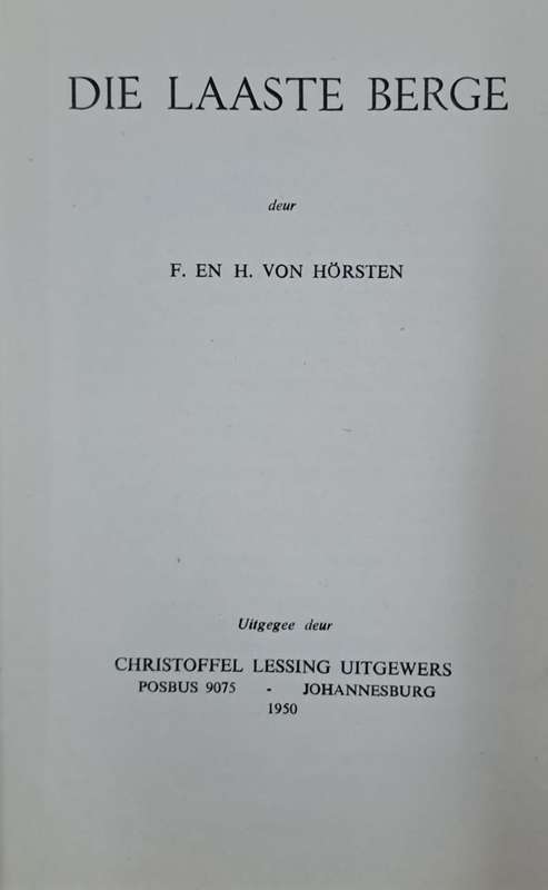 Die laaste Berge - Fritz en Hendrik von Hörsten (Hard cover with no dj)